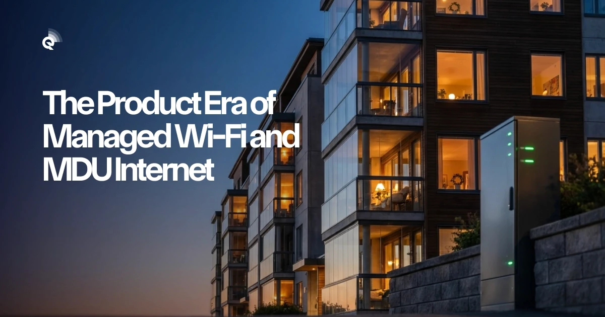 The Product Era of Multifamily Connectivity